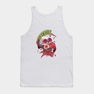 Not Dead Yet Tank Top